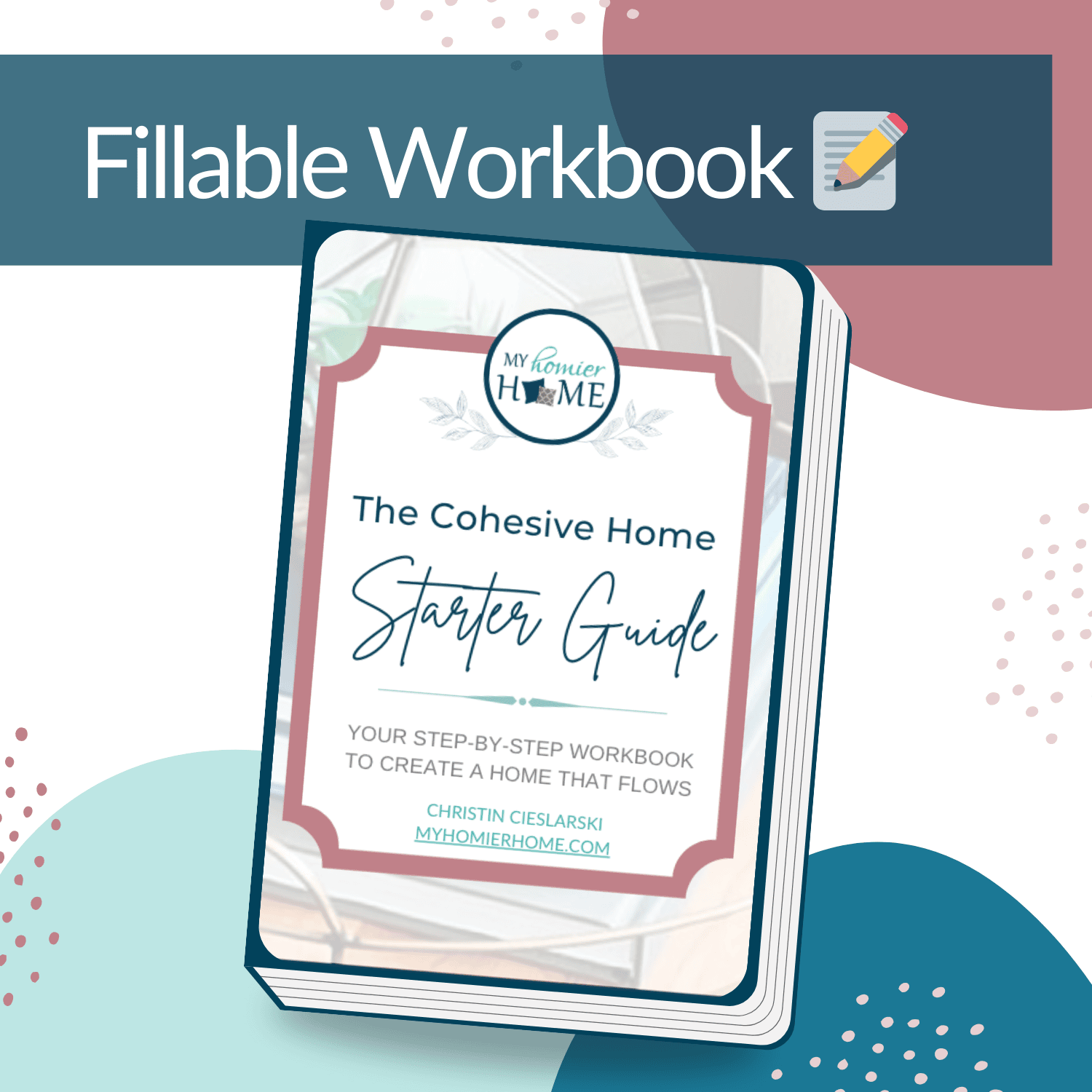 An image of the "Cohesive Home Starter Guide" by My Homier Home shows the workbook cover with a decorative border on a blue and white background, featuring text: "Fillable Workbook for Your Decorating Plan.