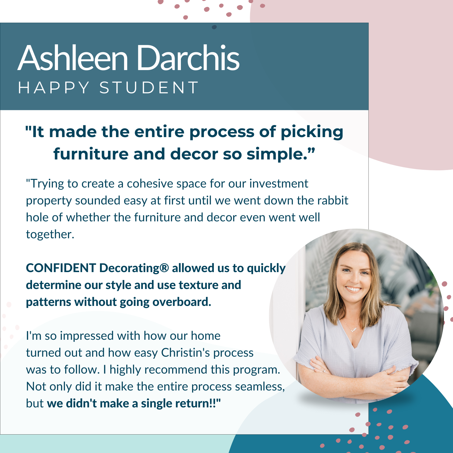 Ashleen Darchis praises the Confident Decorating® Self-Study by My Homier Home for its simplicity and efficiency in the DIY Home Decorating Planning Program, making furniture and decor selection easy and turning room makeovers into joyful experiences.