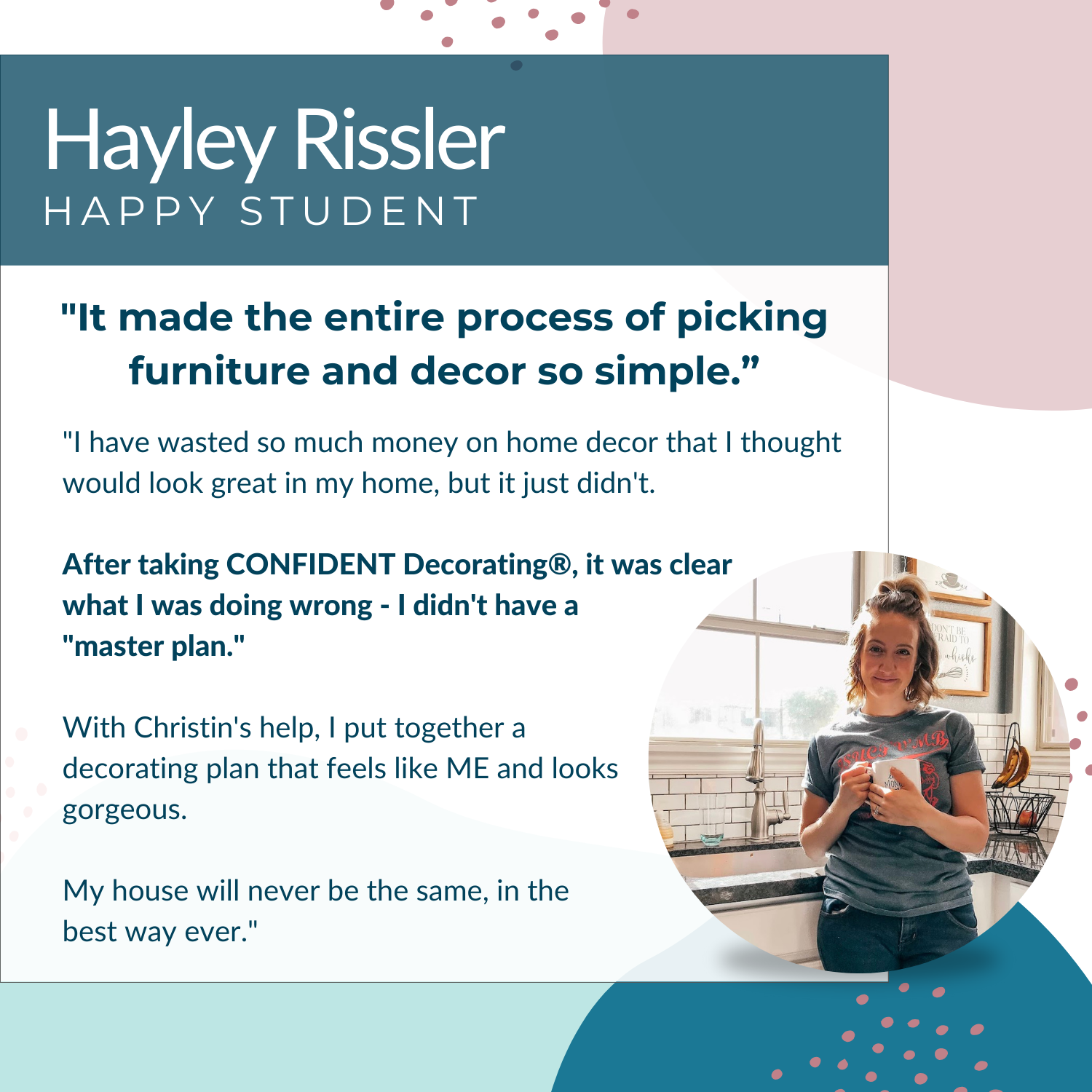 A woman stands by the kitchen counter, drink in hand, clearly satisfied after finishing the Confident Decorating® Self-Study by My Homier Home. Armed with DIY home decorating skills from this program, she&