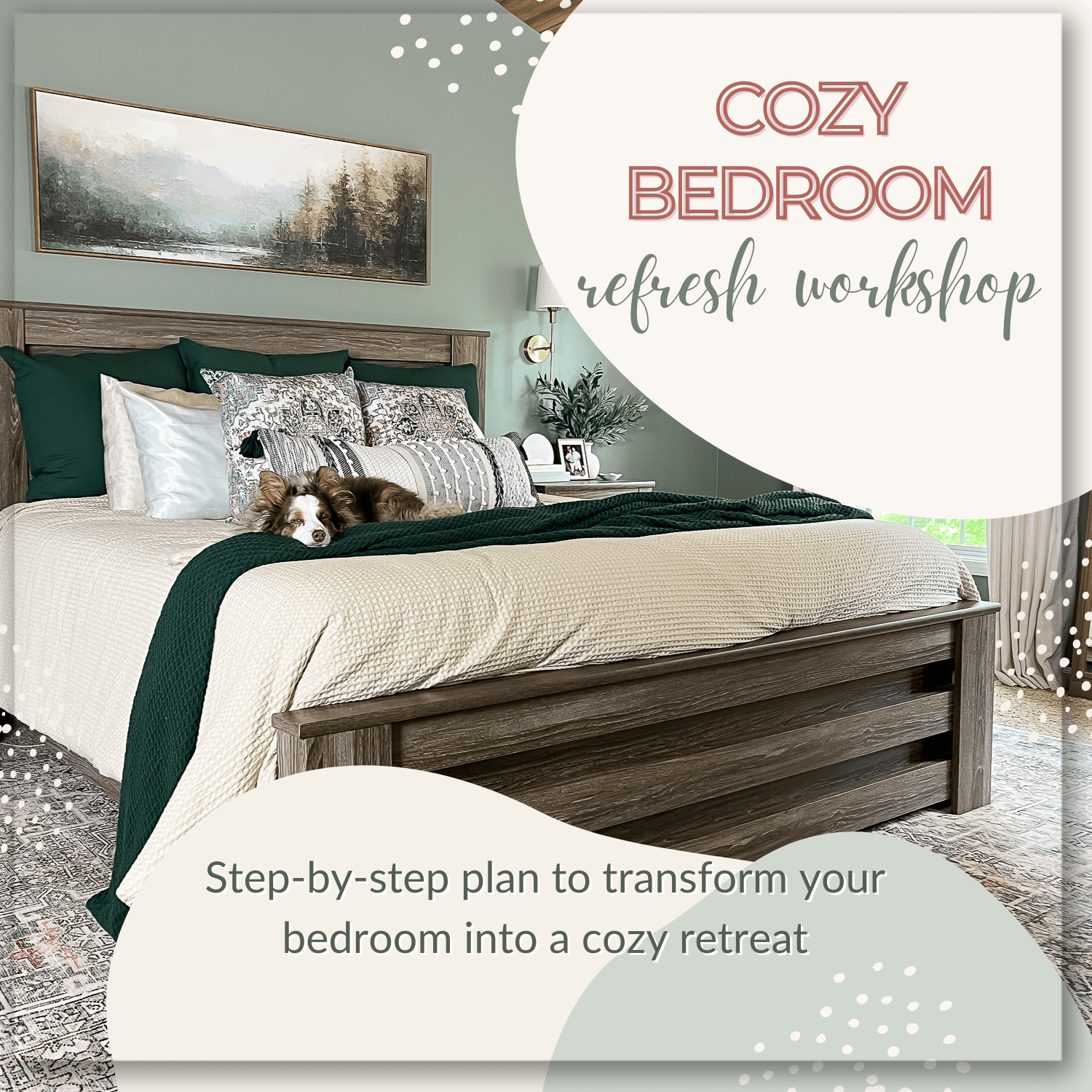A neatly made bed with green and beige bedding and throw pillows, plus a dog lying on top; "Cozy Bedroom Refresh Workshop" by My Homier Home invites you to create your own cozy retreat.