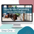 My Homier Home presents the "How to Mix Decorating Styles for a Cohesive Look Workshop" for mastering style preferences and achieving cohesiveness in mix-and-match décor.