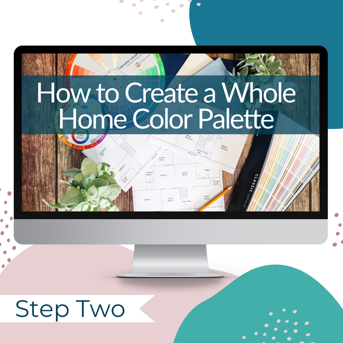 Step two in creating a cohesive color scheme for your whole home is through the My Homier Home How to Create a Whole Home Color Palette Workshop.