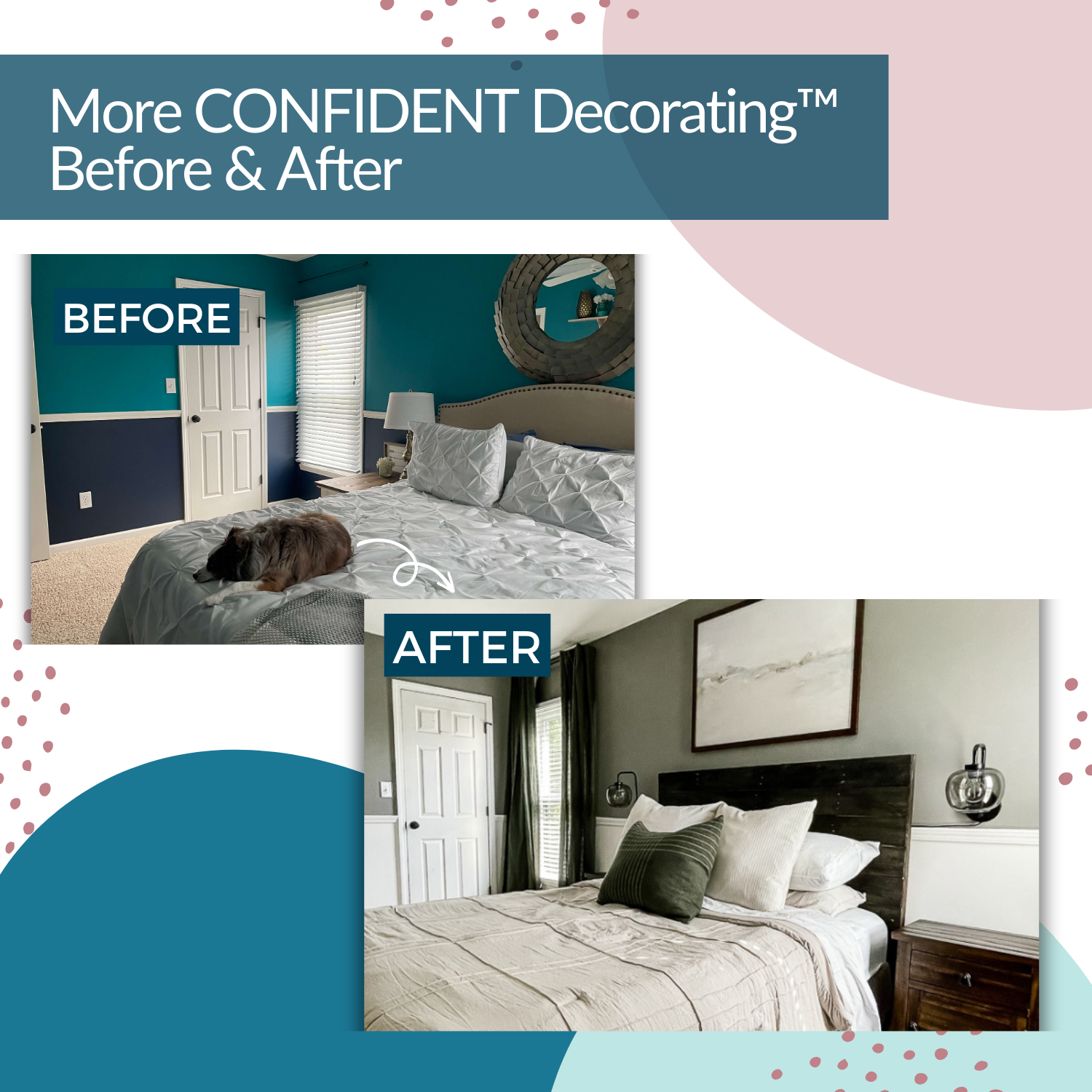 Discover the transformation with our room makeover: before, teal walls and a pet on the bed; after, sleek gray walls, a wood-accented headboard, crisp white bedding with green pillows, and abstract wall art. Our Confident Decorating™ Self-Study by My Homier Home made this stylish upgrade effortless.